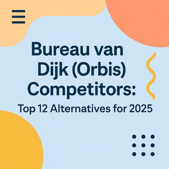 Bureau van Dijk (Orbis) Competitors: Top 12 Alternatives for 2025
