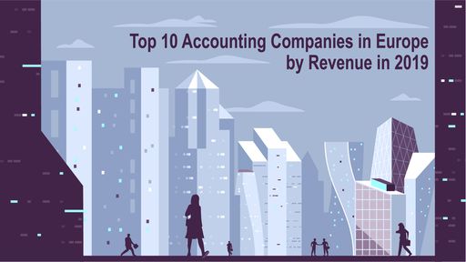 Top 10 Accounting Companies in Europe by Revenue in 2019